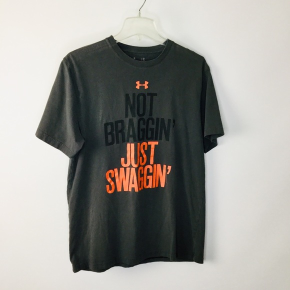 Under Armour Tops - Under Armour Not Braggin Just Swaggin T Shirt L